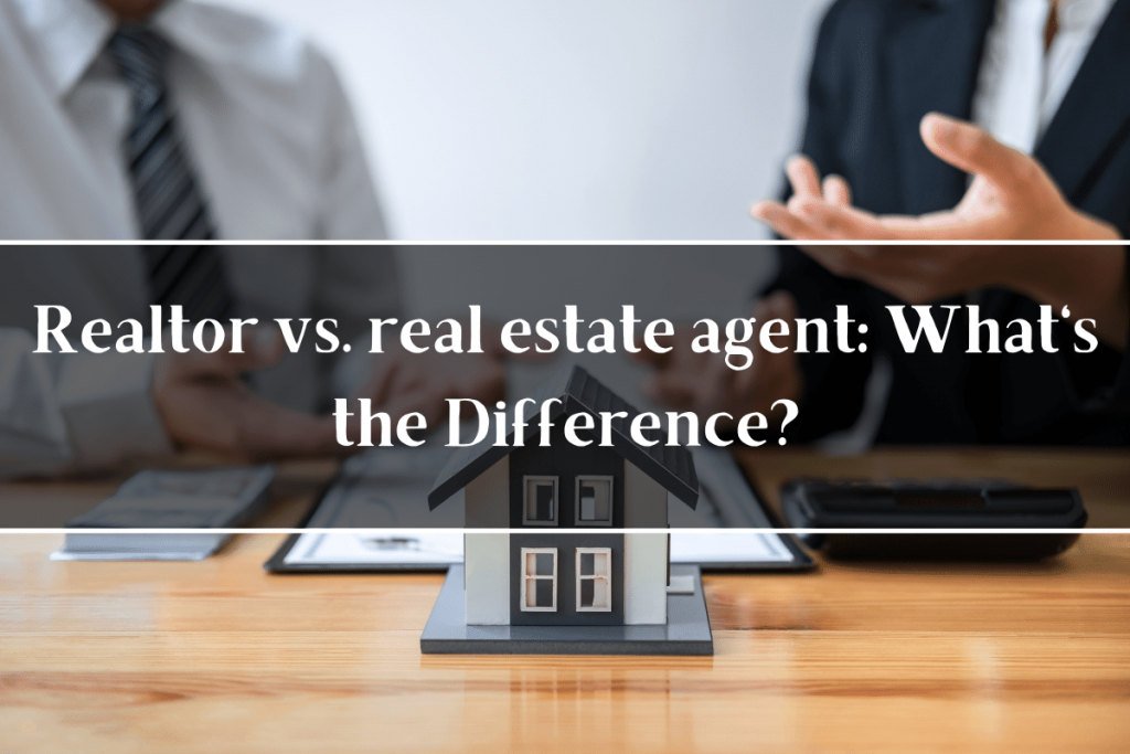 Realtor vs. real estate agent: What's the Difference?
